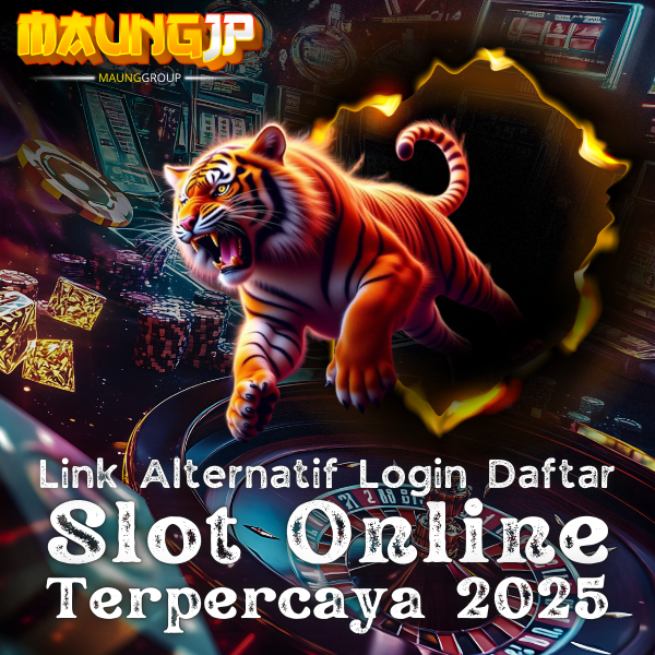 MAUNGJP: Link Login & Daftar Situs Slot Gacor Terpercaya